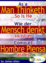 Title: Wie der Mensch denkt, so ist er: As a man thinketh, Author: I-Bux.Com