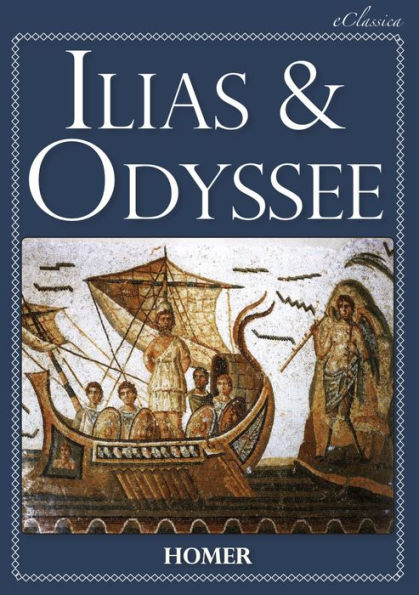 Ilias & Odyssee (Vollständige deutsche Ausgabe, speziell für elektronische Lesegeräte)