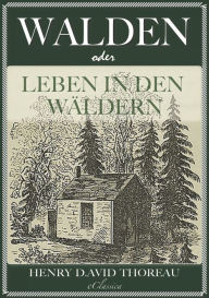 Title: Walden, oder: Leben in den Wäldern, Author: Henry David Thoreau
