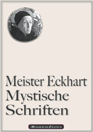 Title: Meister Eckhart: Mystische Schriften, Author: Meister Eckhart