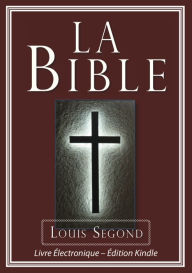 Title: La Bible (Louis Segond) - Bible Électronique, Author: La Bible