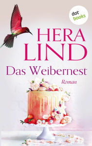 Title: Das Weibernest: Roman, Author: Hera Lind