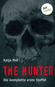 Title: THE HUNTER: Die komplette erste Staffel, Author: Katja Piel