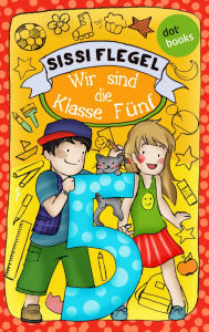 Title: Sch lerstreich und Lehrerschreck - Band 3: Wir sind die Klasse F nf, Author: Sissi Flegel