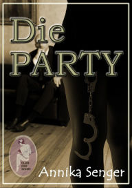 Title: Die Party, Author: Annika Senger