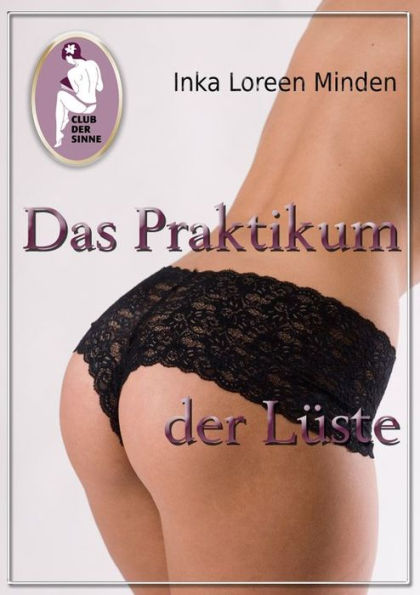 Das Praktikum der Lüste