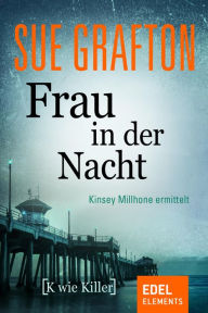 Title: Frau in der Nacht: {K wie Killer}, Author: Sue Grafton