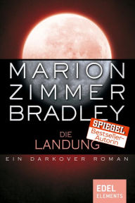 Title: Die Landung: Ein Darkover Roman, Author: Marion Zimmer Bradley