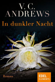 Title: In dunkler Nacht: Roman, Author: V. C. Andrews