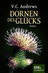 Title: Dornen des Glücks (If There Be Thorns), Author: V. C. Andrews