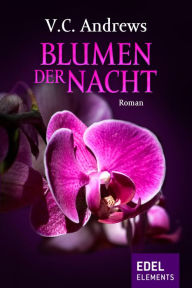 Title: Blumen der Nacht (Flowers in the Attic), Author: V. C. Andrews