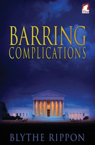 Title: Barring Complications, Author: Blythe Rippon