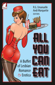 Title: All You Can Eat. a Buffet of Lesbian Erotica and Romance, Author: Andi Marquette