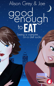Title: Good Enough to Eat, Author: Jae