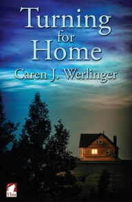 Title: Turning for Home, Author: Caren J. Werlinger