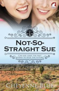 Title: Not-So-Straight Sue, Author: Cheyenne Blue