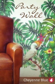 Title: Party Wall, Author: Cheyenne Blue