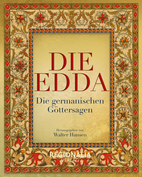Die Edda: Die germanischen Göttersagen