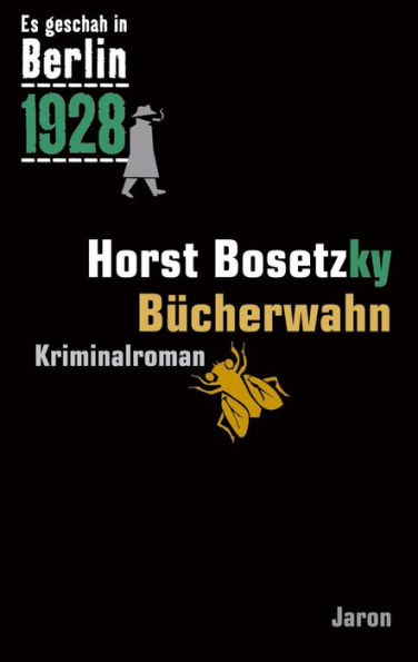 Bücherwahn: Kappes 10. Fall. Kriminalroman (Es geschah in Berlin 1928)