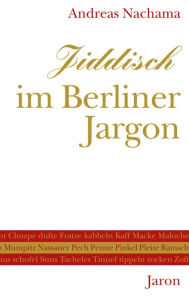 Title: Jiddisch im Berliner Jargon, Author: Andreas Nachama