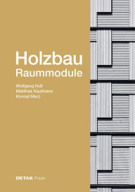 Title: Holzbau - Raummodule, Author: Wolfgang Huß