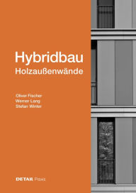 Title: Hybridbau - Holzaußenwände, Author: Oliver Fischer