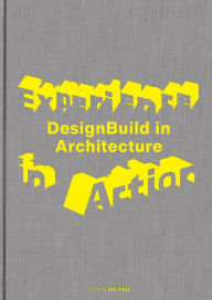 Title: Experience in Action: DesignBuild in Architecture, Author: Andres Lepik