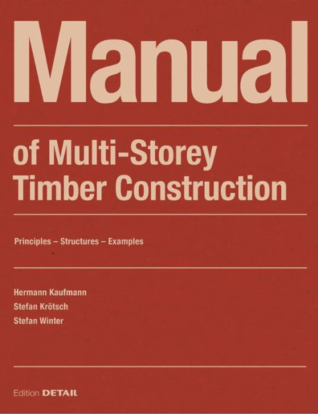 Manual of Multistorey Timber Construction: Principles - Constructions - Examples