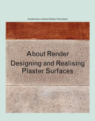 Title: About Render: Designing and realising surfaces, Author: Pinar Gönül