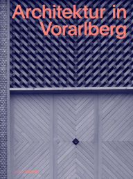 Title: Architektur in Vorarlberg, Author: Verena Konrad