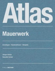 Title: Atlas Mauerwerk, Author: Benedikt Schulz