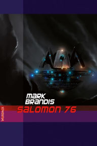 Title: Mark Brandis - Salomon 76, Author: Mark Brandis