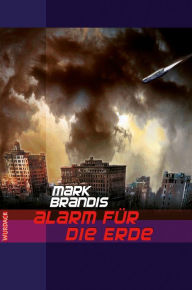 Title: Mark Brandis - Alarm für die Erde, Author: Mark Brandis