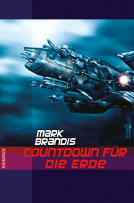 Title: Mark Brandis - Countdown für die Erde, Author: Mark Brandis