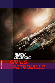 Title: Mark Brandis - Sirius-Patrouille, Author: Mark Brandis