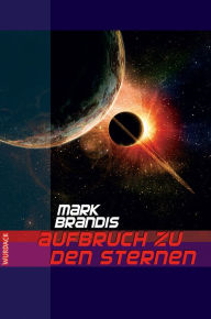 Title: Mark Brandis - Aufbruch zu den Sternen: Weltraumpartisanen, Author: Mark Brandis
