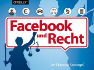 Title: Das Buch zu Facebook und Recht, Author: Jan Christian Seevogel