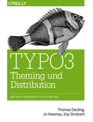Title: TYPO3 Theming und Distribution: Den neuen Standard effektiv einsetzen, Author: Thomas Deuling