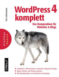 Title: WordPress 4 komplett: Das Kompendium für Websites und Blogs, Author: Tim Schürmann