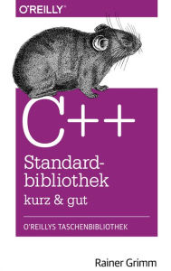 Title: C++-Standardbibliothek - kurz & gut, Author: Rainer Grimm
