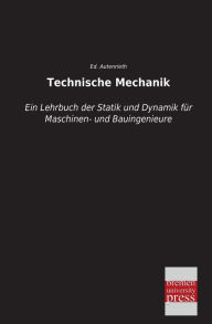 Title: Technische Mechanik, Author: Ed Autenrieth