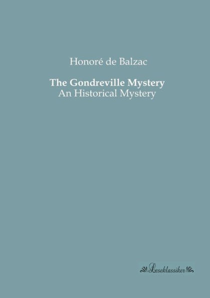 The Gondreville Mystery: An Historical Mystery