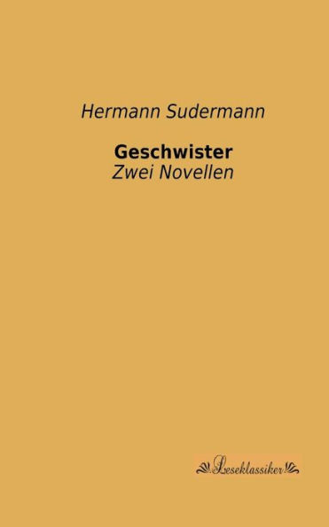 Geschwister: Zwei Novellen