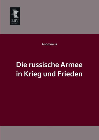 Die Russische Armee in Krieg Und Frieden