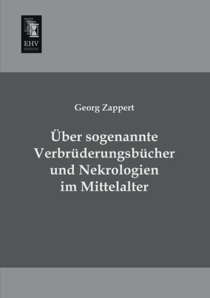 Uber Sogenannte Verbruderungsbucher Und Nekrologien Im Mittelalter