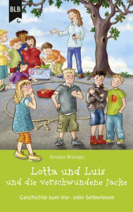 Title: Lotta und Luis und die verschwundene Jacke, Author: Kirsten Brünjes