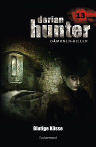 Title: Dorian Hunter 13 - Blutige Küsse, Author: Ernst Vlcek