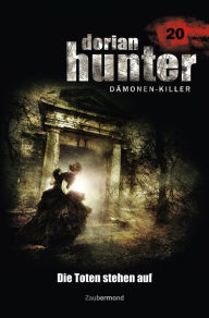 Title: Dorian Hunter 20 - Die Toten stehen auf, Author: Ernst Vlcek