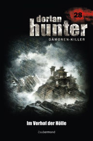 Title: Dorian Hunter 28 - Im Vorhof der Hölle, Author: Ernst Vlcek