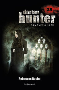 Title: Dorian Hunter 38 - Rebeccas Rache, Author: Dario Vandis
